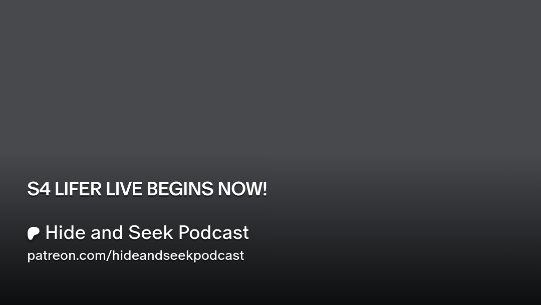 S4 LIFER LIVE BEGINS NOW!