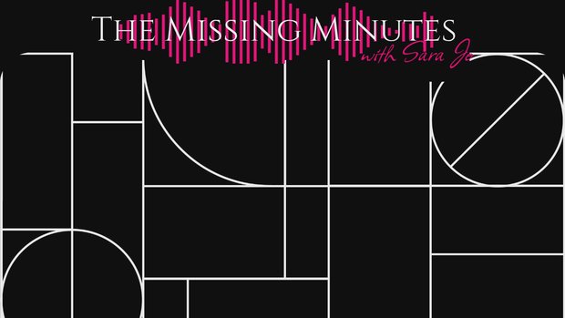 The Missing Minutes E4 - Lutricia Steele